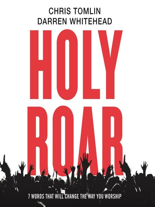 Title details for Holy Roar by Chris Tomlin - Available